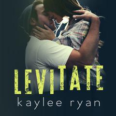 Levitate by Kaylee Ryan audiobook