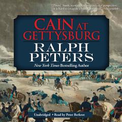 Cain at Gettysburg by Ralph Peters audiobook
