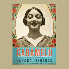 Caramelo by Sandra Cisneros audiobook