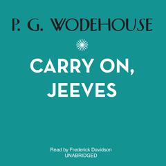 Carry On, Jeeves by P. G. Wodehouse audiobook