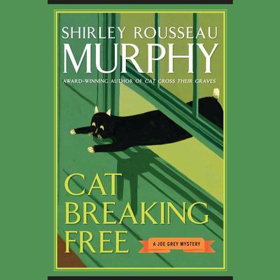 Cat Breaking Free by Shirley Rousseau Murphy audiobook