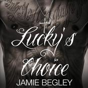 Lucky's Choice by  Jamie Begley audiobook