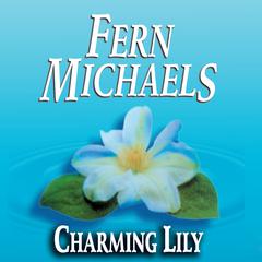 Charming Lily by Fern Michaels audiobook