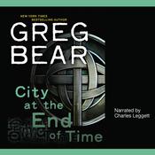 City at the End of Time by  Greg Bear audiobook