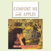 Comfort Me with Apples by  Ruth Reichl audiobook