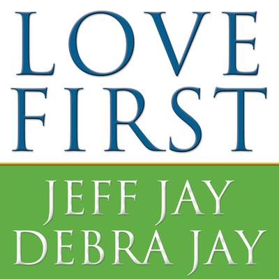 Love First by Debra Jay audiobook