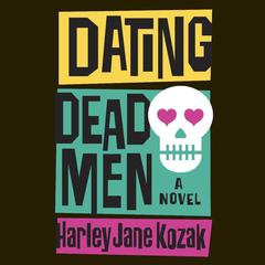 Dating Dead Men by Harley Jane Kozak audiobook