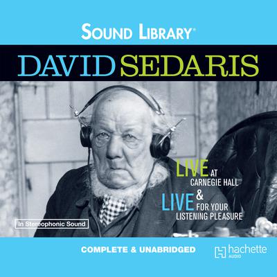 David Sedaris Live at Carnegie Hall by David Sedaris audiobook