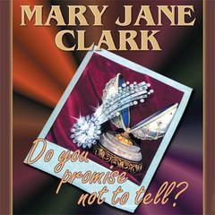 Do You Promise Not to Tell? by Mary Jane Clark audiobook
