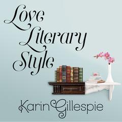 Love Literary Style by Karin Gillespie audiobook