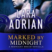 Marked by Midnight by  Lara Adrian audiobook