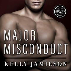 Major Misconduct by Kelly Jamieson audiobook