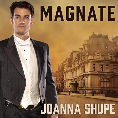 Magnate by Joanna Shupe audiobook