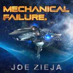 Mechanical Failure by Joe Zieja audiobook