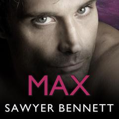 Max by Sawyer Bennett audiobook