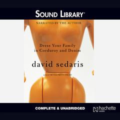 Dress Your Family in Corduroy and Denim by David Sedaris audiobook