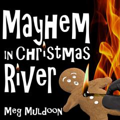Mayhem in Christmas River by Meg Muldoon audiobook