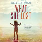 What She Lost by  Susan Elliot Wright audiobook
