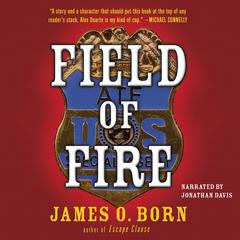 Field of Fire by James O. Born audiobook