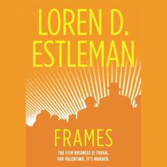 Frames by Loren D. Estleman audiobook