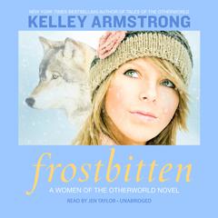Frostbitten by Kelley Armstrong audiobook