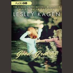 Good Graces by Lesley Kagen audiobook