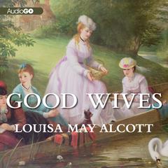 Good Wives by Louisa May Alcott audiobook