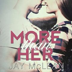 More Than Her by Jay McLean audiobook