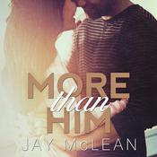 More Than Him by  Jay McLean audiobook