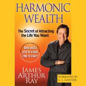 Harmonic Wealth by  James Arthur Ray audiobook