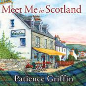 Meet Me in Scotland by  Patience Griffin audiobook