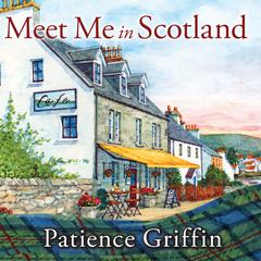 Meet Me in Scotland by Patience Griffin audiobook