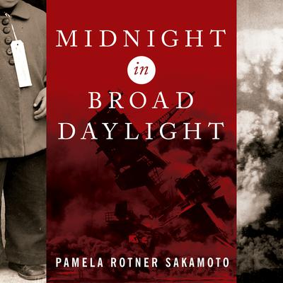 Midnight in Broad Daylight by Pamela Rotner Sakamoto audiobook