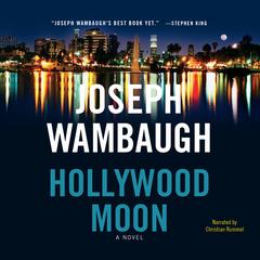 Hollywood Moon by Joseph Wambaugh audiobook