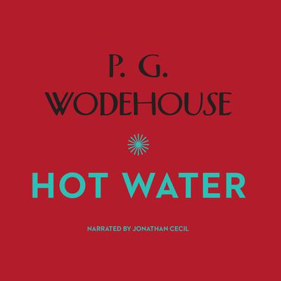 Hot Water by P. G. Wodehouse audiobook