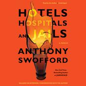 Hotels, Hospitals, and Jails by  Anthony Swofford audiobook