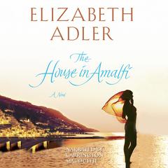 The House in Amalfi by Elizabeth Adler audiobook