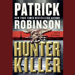 Hunter Killer by Patrick Robinson audiobook