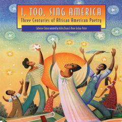 I, Too, Sing America by Catherine Clinton audiobook