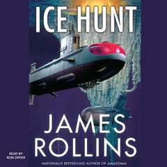 Ice Hunt by James Rollins audiobook