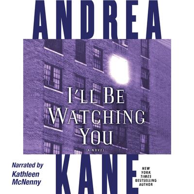 I’ll Be Watching You by Andrea Kane audiobook