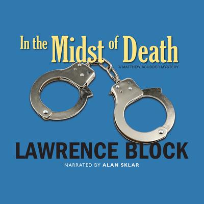 In the Midst of Death by Lawrence Block audiobook