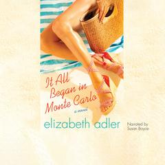 It All Began in Monte Carlo by Elizabeth Adler audiobook