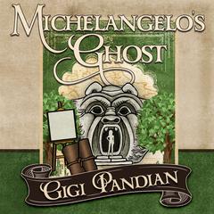 Michelangelo's Ghost by Gigi Pandian audiobook