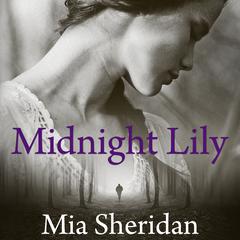 Midnight Lily by Mia Sheridan audiobook