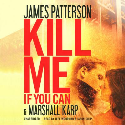 Kill Me If You Can by James Patterson audiobook