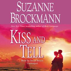 Kiss and Tell by Suzanne Brockmann audiobook