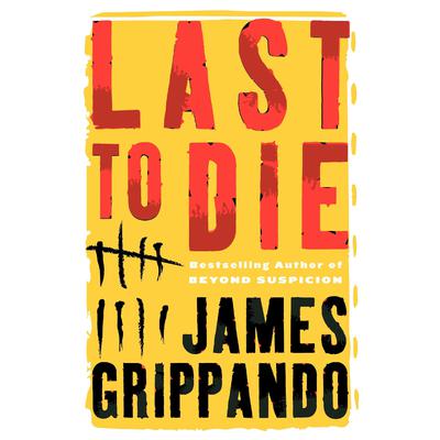 Last to Die by James Grippando audiobook