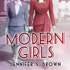 Modern Girls by Jennifer S. Brown audiobook
