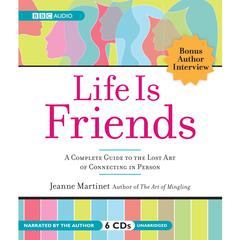 Life is Friends by Jeanne Martinet audiobook